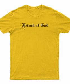 Friend Of God T-Shirt
