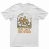 Frog And Toad Be Gay Do Crime T-Shirt