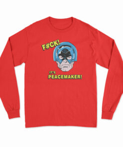 Fuck It's Peacemaker Comic John Cena Long Sleeve T-Shirt