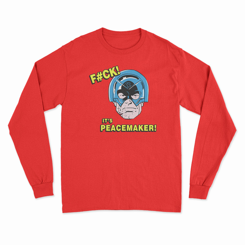 Fuck It's Peacemaker Comic John Cena Long Sleeve T-Shirt