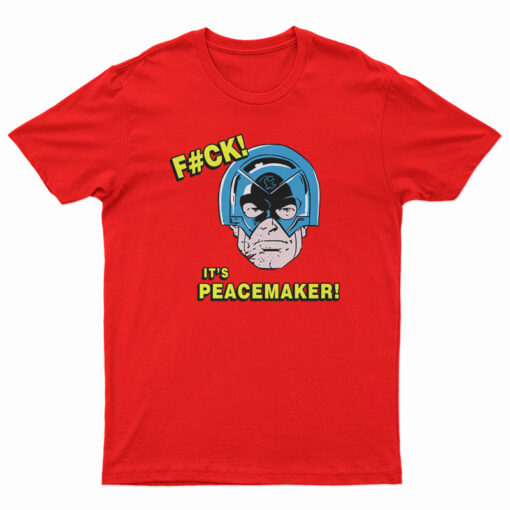 Fuck It's Peacemaker Comic John Cena T-Shirt