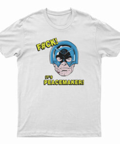 Fuck It's Peacemaker Comic John Cena T-Shirt