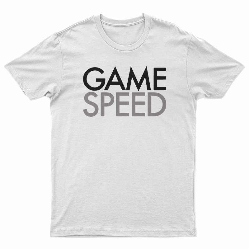 Game Speed T-Shirt