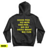 Good Poo No Wipe One Piss No Sex Small Wank Big Cum Hoodie