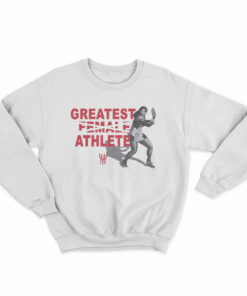 Greatest Female Athlete Sweatshirt