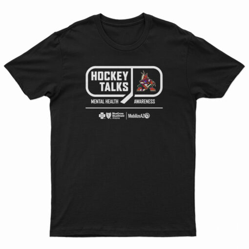 Hockey Talks Mental Health Awareness Arizona Coyotes T-Shirt