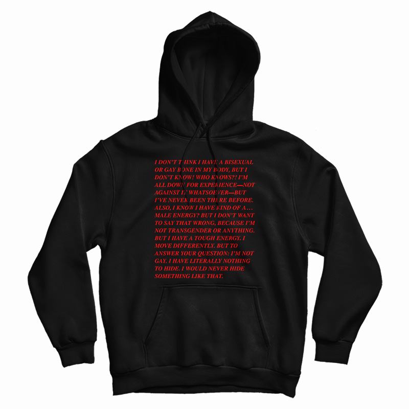 I Don't Think I Have A Bisexual Or Gay Bone In My Body Hoodie