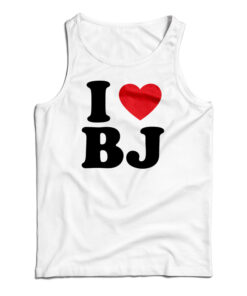 I Love BJ Tank Top
