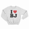 I Love BJ Sweatshirt