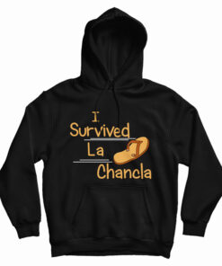 I Survived La Chancla Hoodie