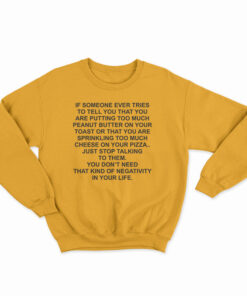 If Someone Tries To Tell You That You Are Putting Sweatshirt