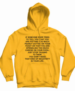 If Someone Tries To Tell You That You Are Putting Hoodie