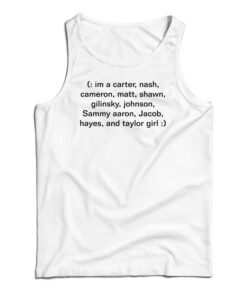 Im A Carter Nash Cameron Matt Shawn Tank Top