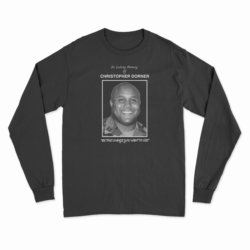 In Loving Memory Of Christopher Dorner Long Sleeve T-Shirt