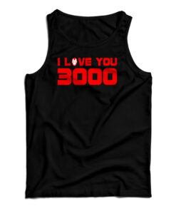 Iron Man I Love You 3000 Tank Top