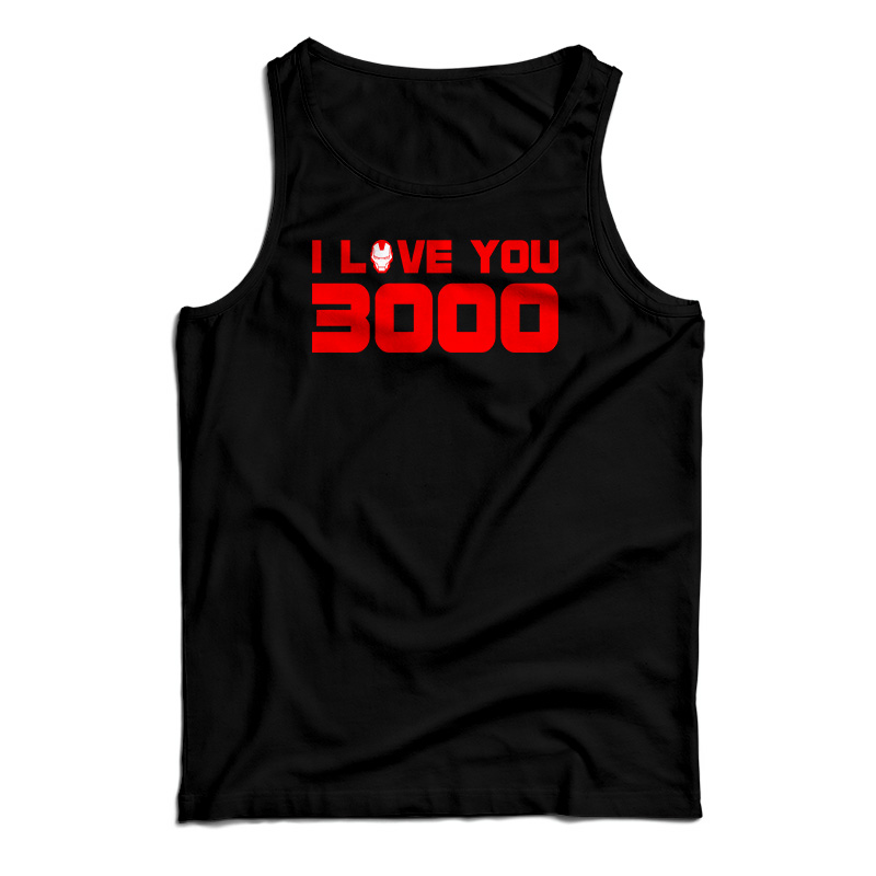 Iron Man I Love You 3000 Tank Top