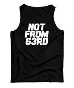 King Von Not From 63rd Tank Top