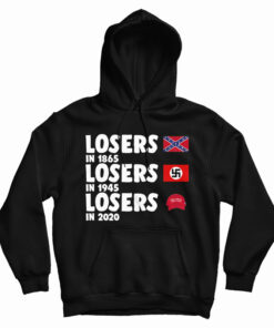 Losers In 1865 Losers In 1945 Losers In 2020 Hoodie