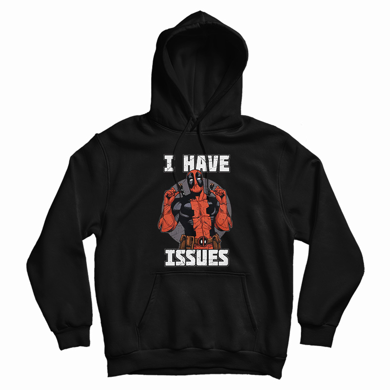 Marvel Deadpool I Have Issue Hoodie