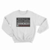 Mentally Ill Tranny Demon Hacking Is Baddas Sweatshirt