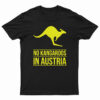 No Kangaroos In Austria T-Shirt