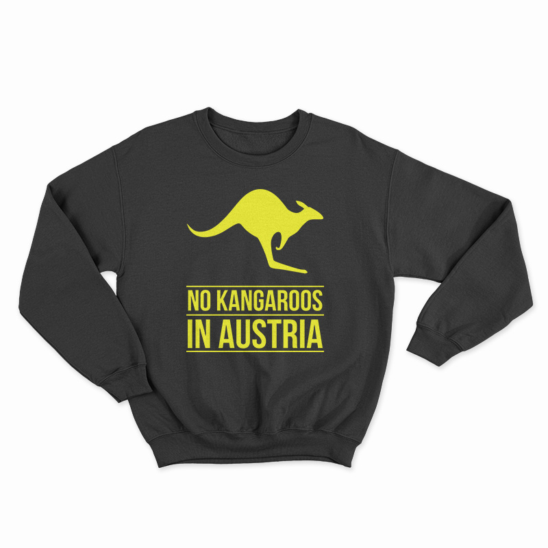 No Kangaroos In Austria Sweatshirt