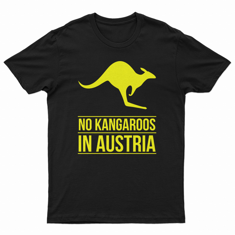 No Kangaroos In Austria T-Shirt