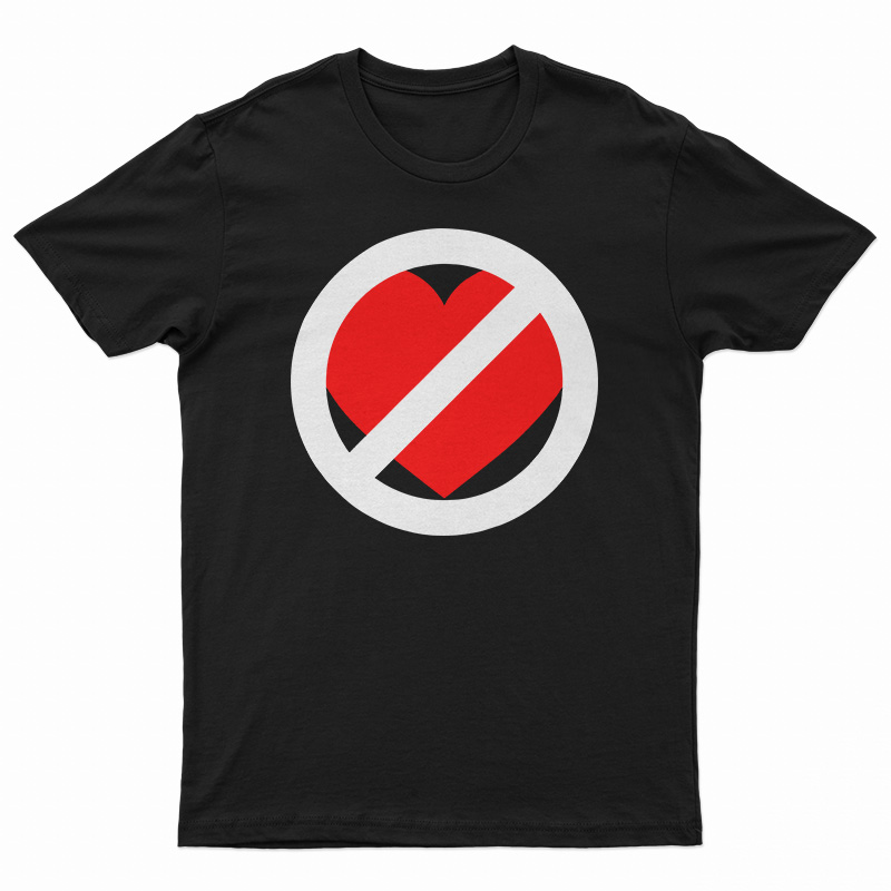 No Love T-Shirt