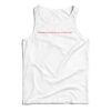 No Matter How Hard You Try You Can't Stop Me Now Tank Top