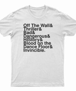 Off The Wall And Thriller And Bad And Dangerous T-Shirt