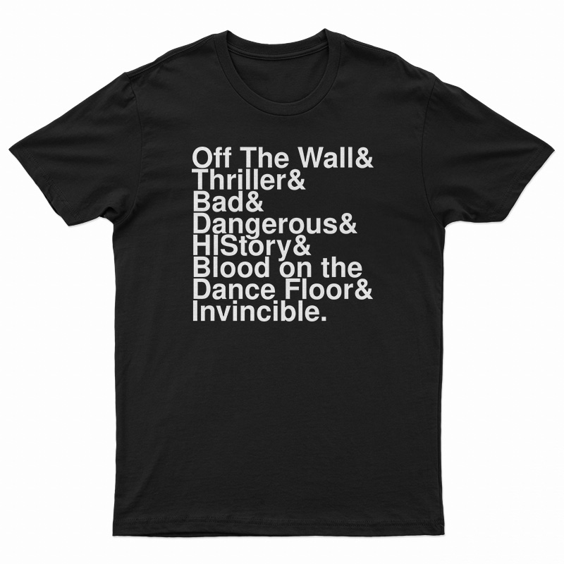 Off The Wall And Thriller And Bad And Dangerous T-Shirt