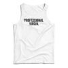 Professional Virgin Tank Top