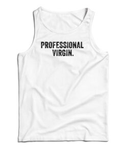 Professional Virgin Tank Top