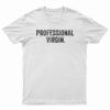 Professional Virgin T-Shirt