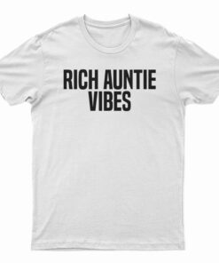 Rich Auntie Vibes T-Shirt