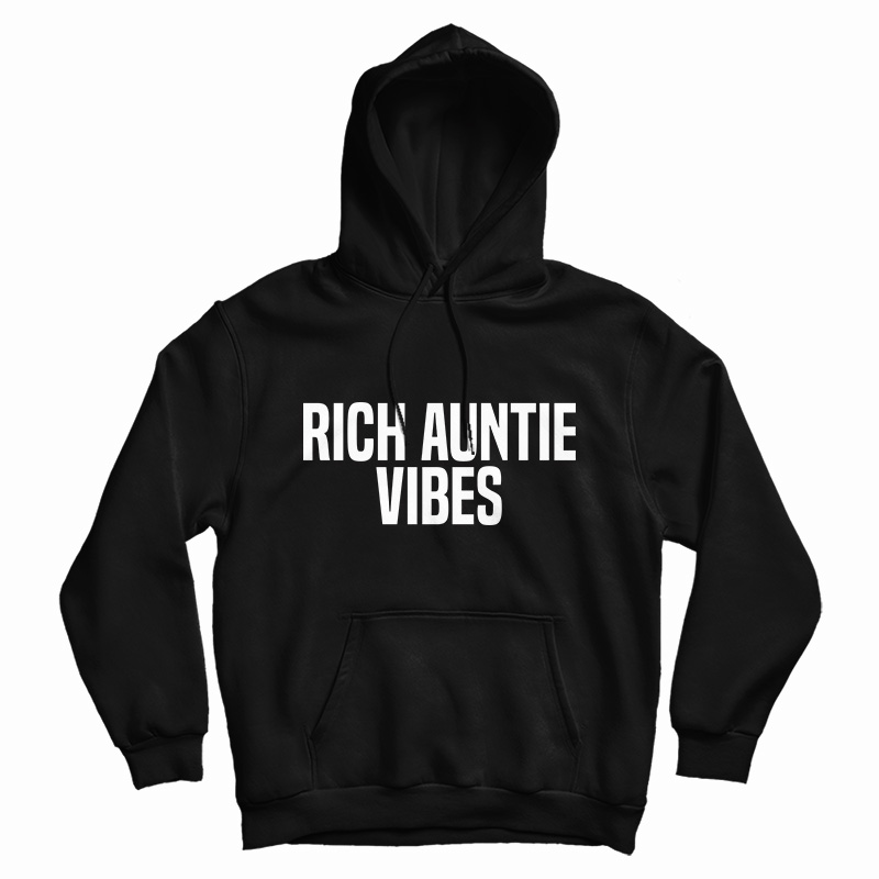 Rich Auntie Vibes Hoodie