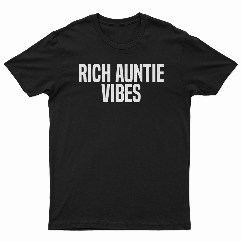 Rich Auntie Vibes T-Shirt