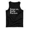 Save Us Dolly Parton Tank Top