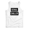 Serial Chiller Tank Top