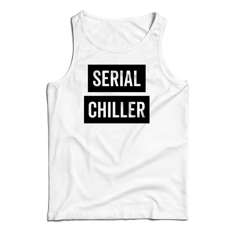Serial Chiller Tank Top