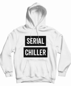 Serial Chiller Hoodie