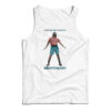 Show Me Your Genitals Tank Top