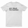 Siri Block His Number T-Shirt