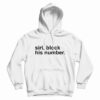 Siri Block His Number Hoodie