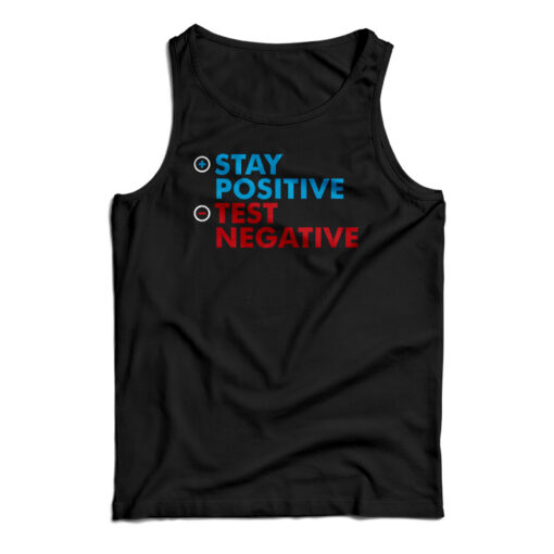 Stay Positive Test Negative Tank Top