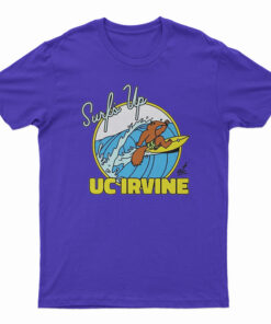 Surf's Up At UC Irvine T-Shirt