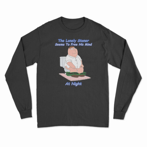 The Lonely Stoner Seems To Free His Mind At Night Long Sleeve T-Shirt