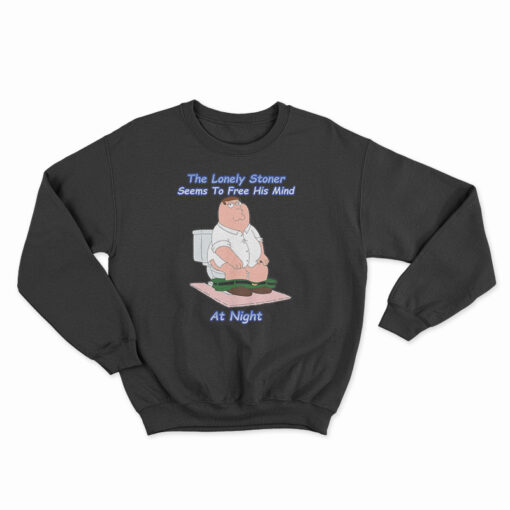 The Lonely Stoner Seems To Free His Mind At Night Sweatshirt
