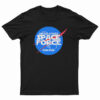The Space Force Of NASA T-Shirt