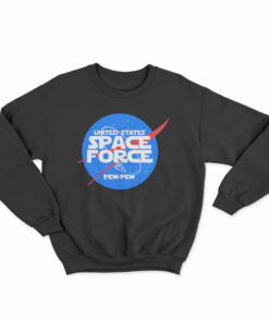 The Space Force Of NASA Sweatshirt